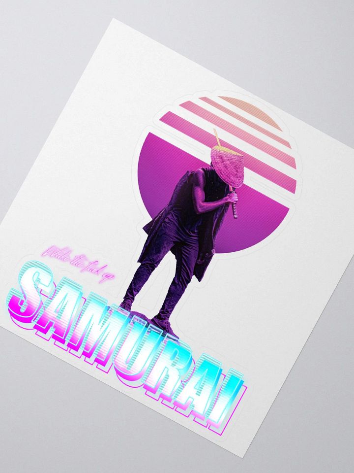 Wake the fuck up samurai Sticker product image (2)