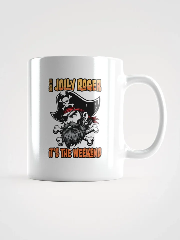 Raise the Jolly Roger Pirate Coffee Mug | Funny Weekend Mug product image (1)