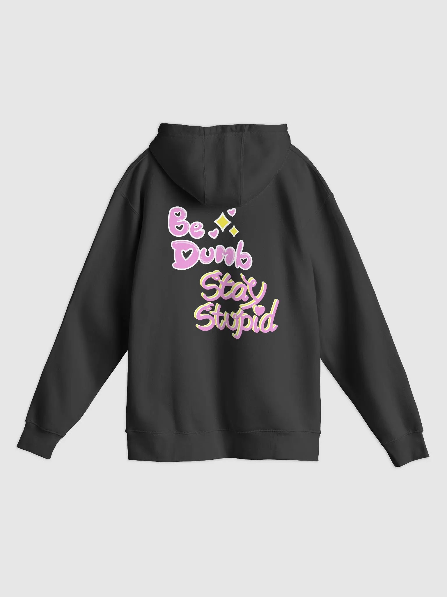 Be Dumb Stay Stupid Sweatshirt product image (1)