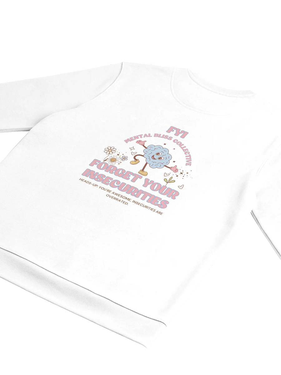 FYI "Forget Your Insecurities Unisex Eco Sweatshirt – Embrace Your True Confidence product image (4)