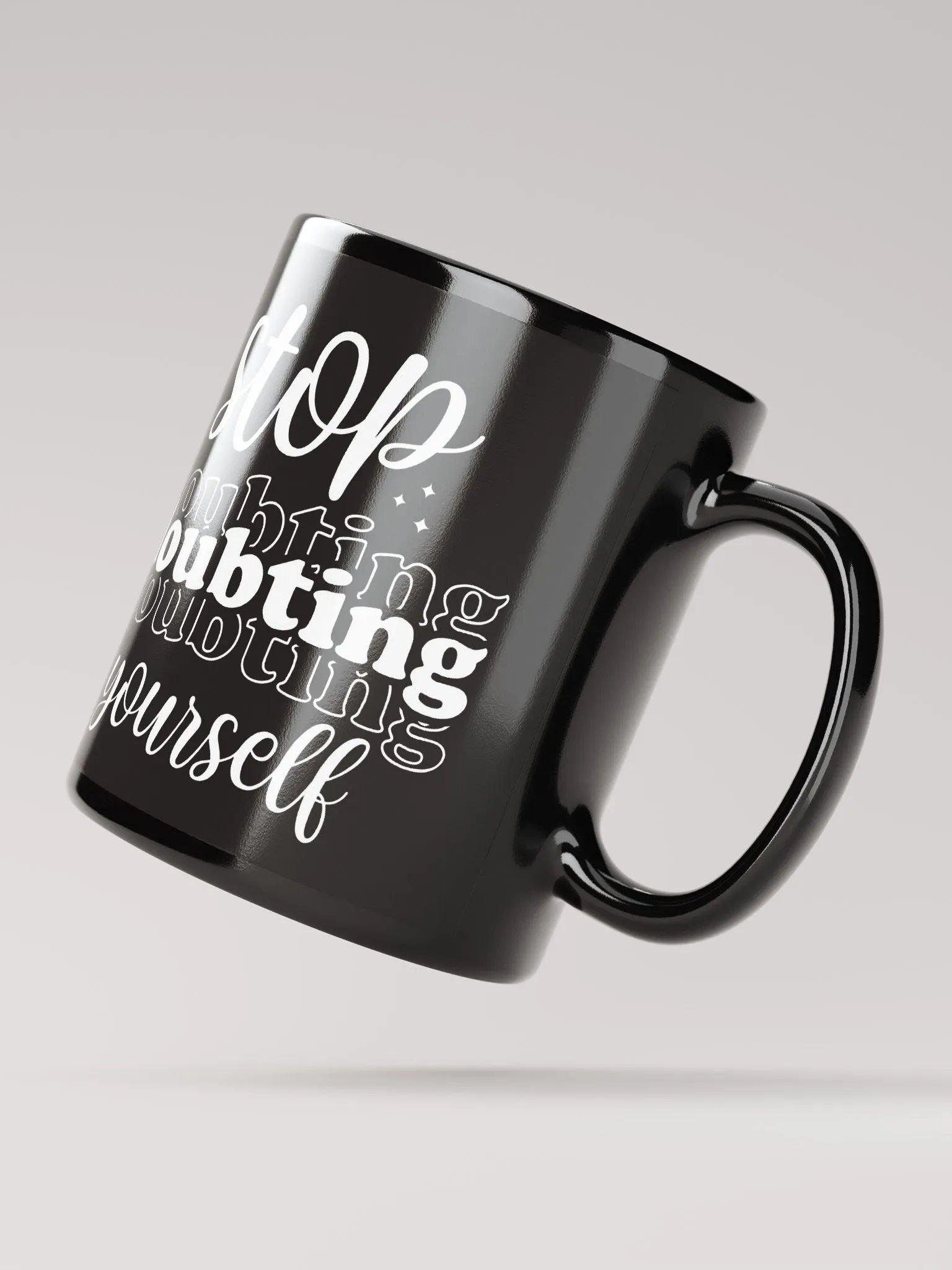 Stop Doubting Yourself Mug product image (4)