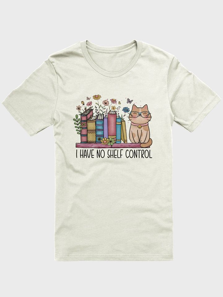 I have no Shelf Control T-Shirt product image (1)