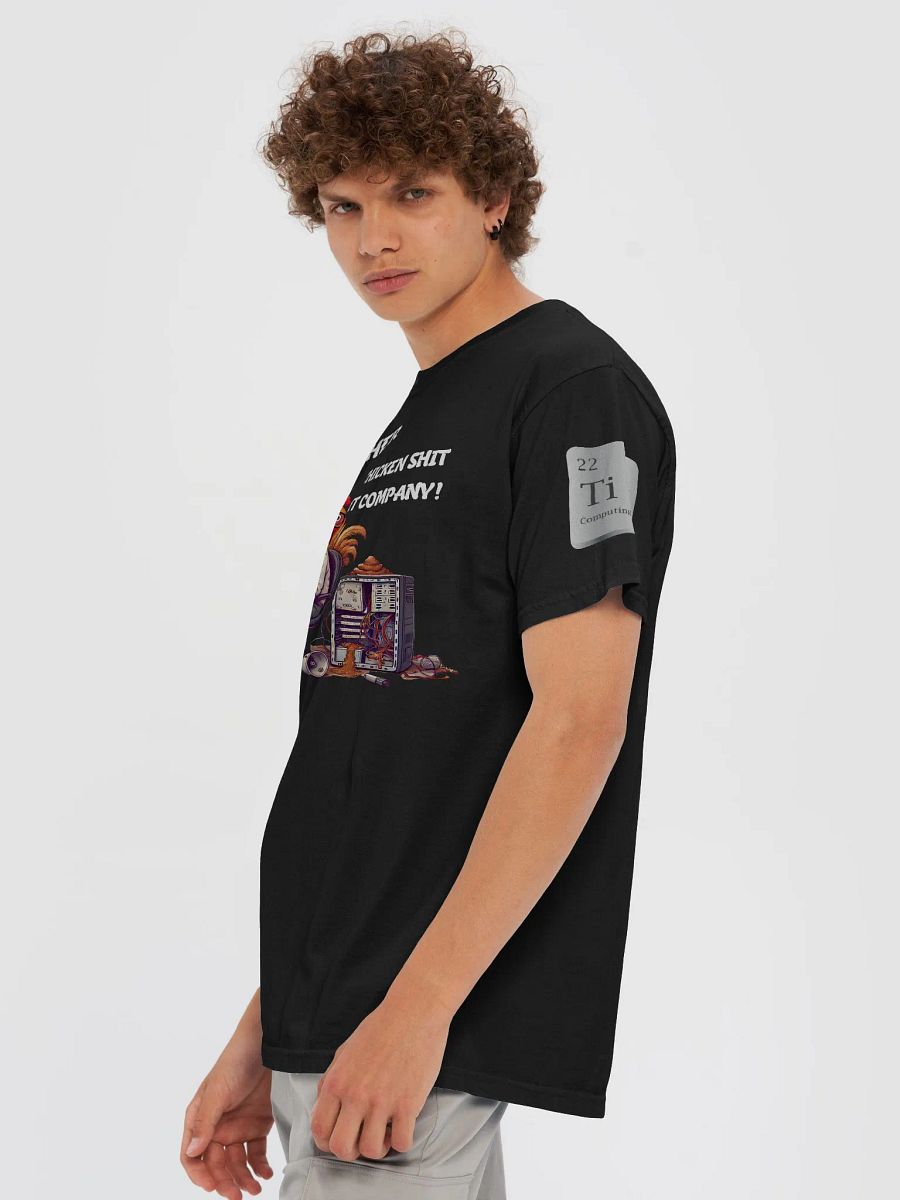 Just another Chicken Shit IT Company. product image (6)