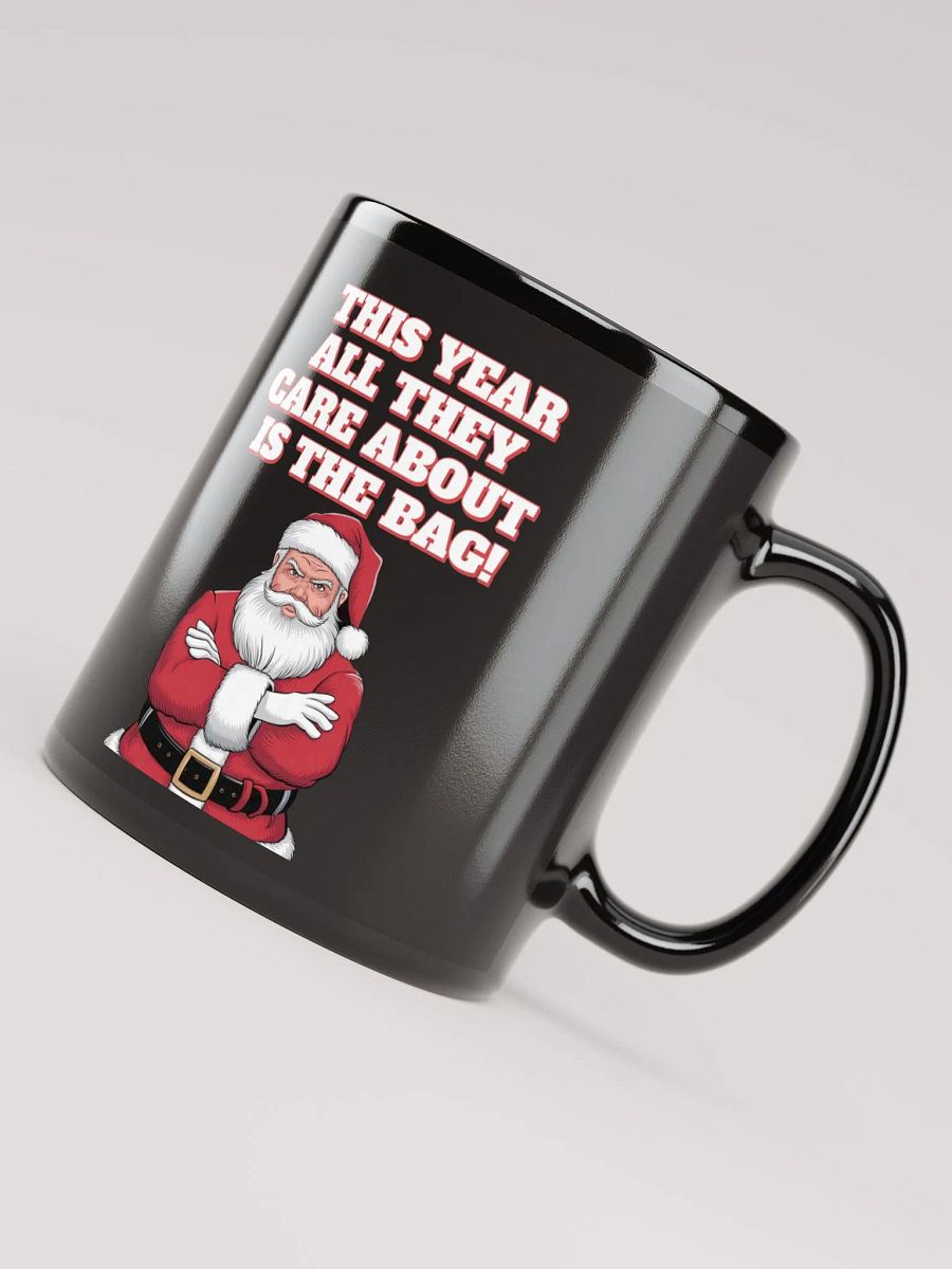 This Year All They Care About Is The Bag! Black Mug product image (8)