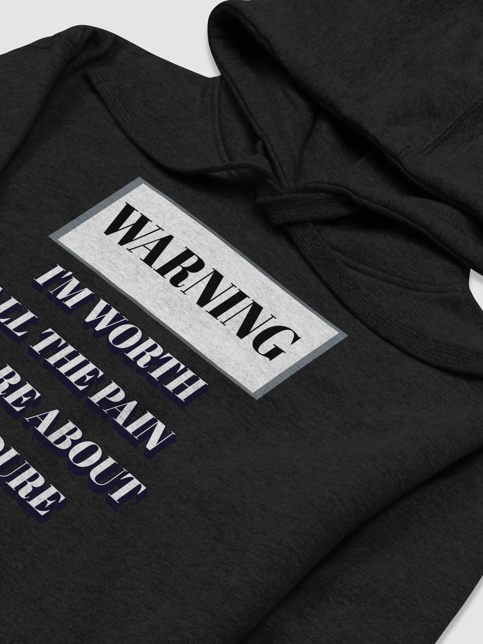 I'm Worth All The Pain You Are About To Endure Hoodie product image (17)
