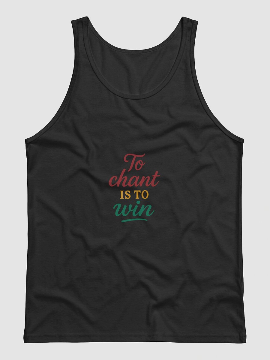 To Chant Is To Win – Nichiren Buddhism Motivational Tank Top product image (3)