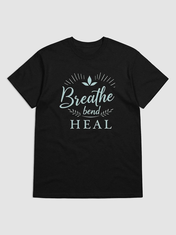 Breathe, Bend, Heal: Empower Your Mind and Body with Our Inspirational Yoga T-Shirt product image (1)