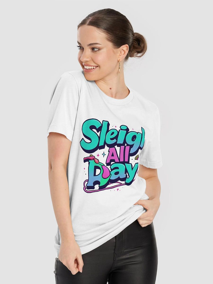 Sleigh All Day T-Shirt product image (4)
