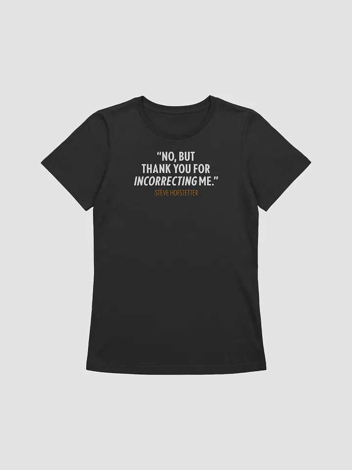 Thank You For Incorrecting Me (Women's) product image (5)