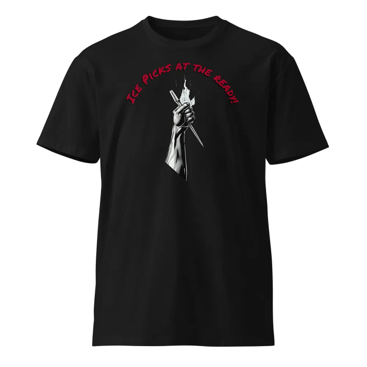 Ice picks at the ready Unisex T-Shirt product image (1)