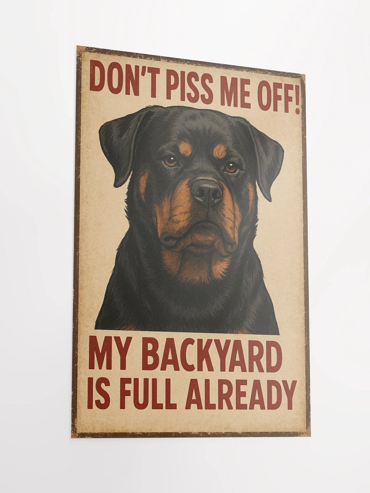 Rottweiler Don't Piss Me Off! Poster product image (5)