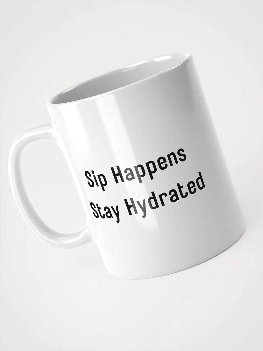 Sip Happens Stay Hydrated Funny Meme Mug product image (9)