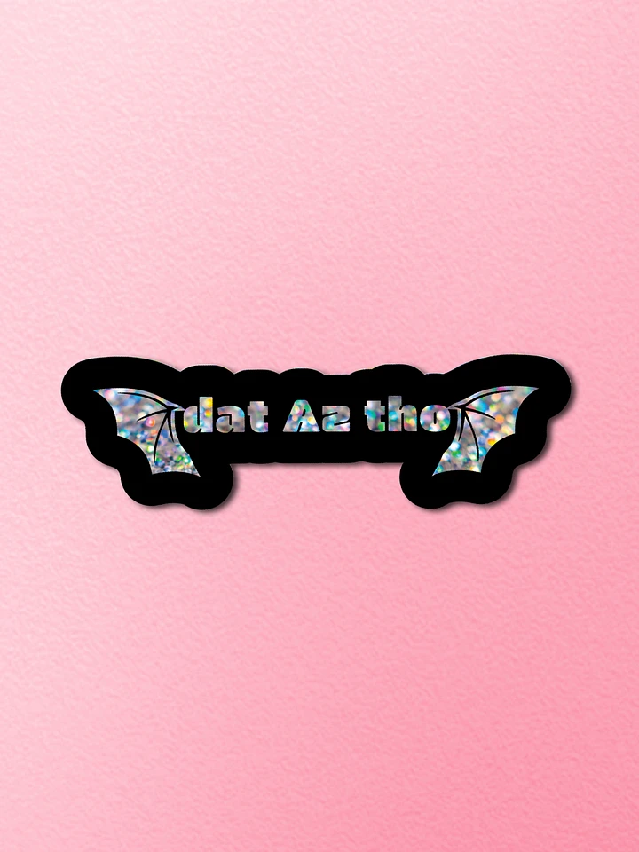 *Dat Az Tho Sticker (Glitter) product image (1)