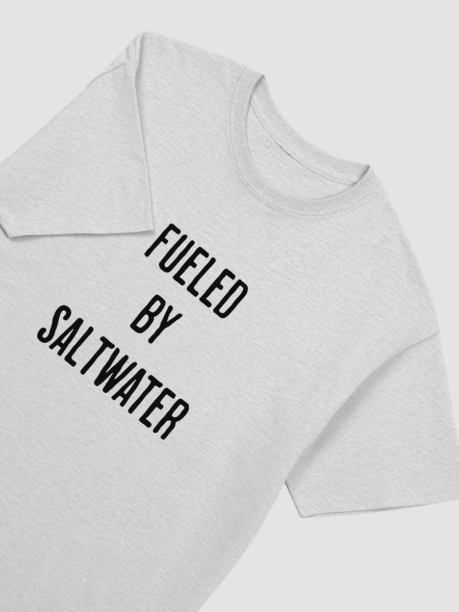 FUELED BY SALT WATER T-Shirt product image (3)