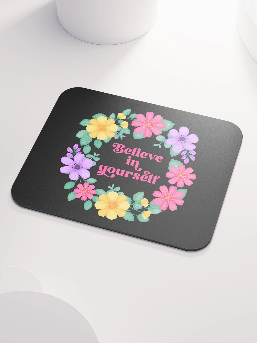 Believe in yourself - Mouse Pad Black product image (3)