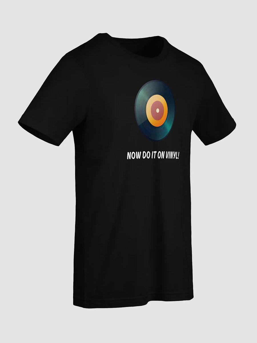 Now Do It On Vinyl (Multi) T-Shirt product image (39)