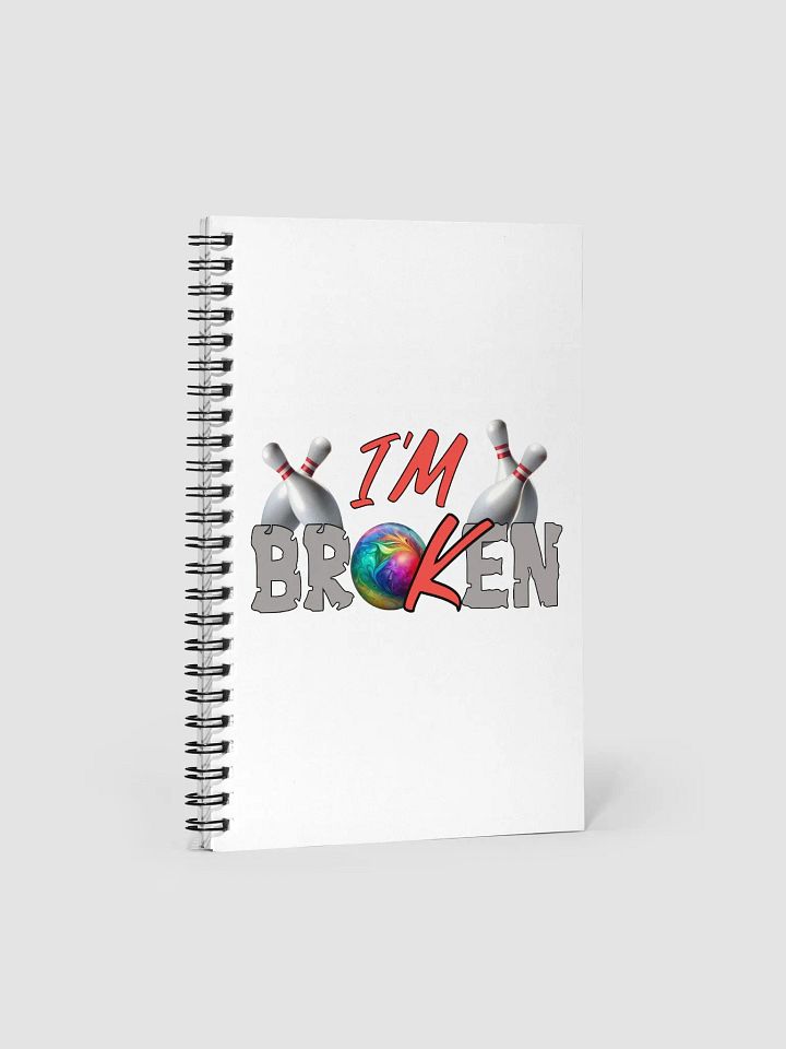 Im Broken Im Ok Bowling Colorful Ball Spiral Notebook product image (1)