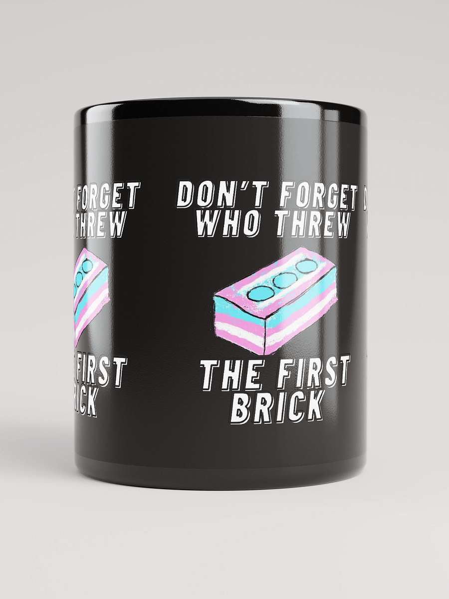 Don't Forget Who Threw The First Brick Mug-Black product image (5)