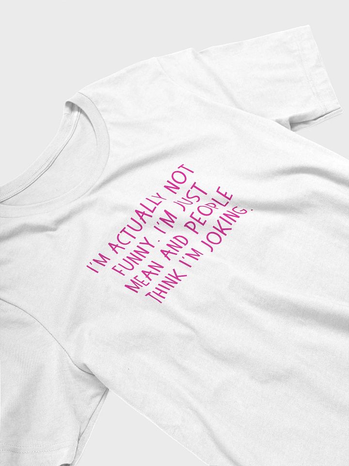 I'm Actually Not Funny T-shirt product image (26)