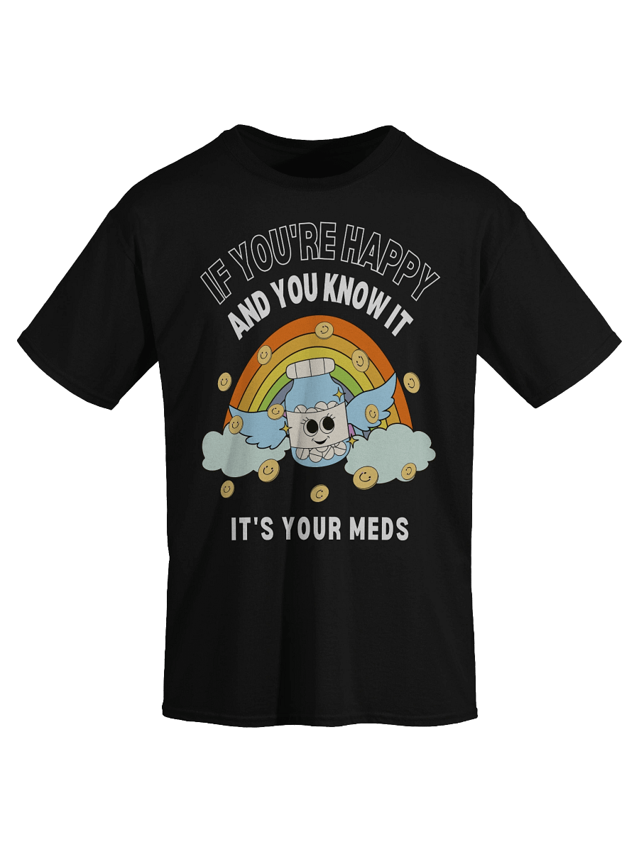 If You're Happy And You Know It T-Shirt product image (11)