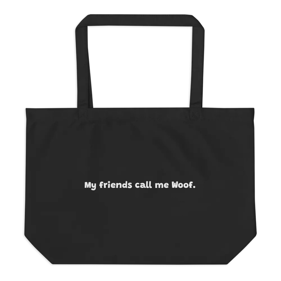 My Friends Call Me Woof Tote Bag product image (2)