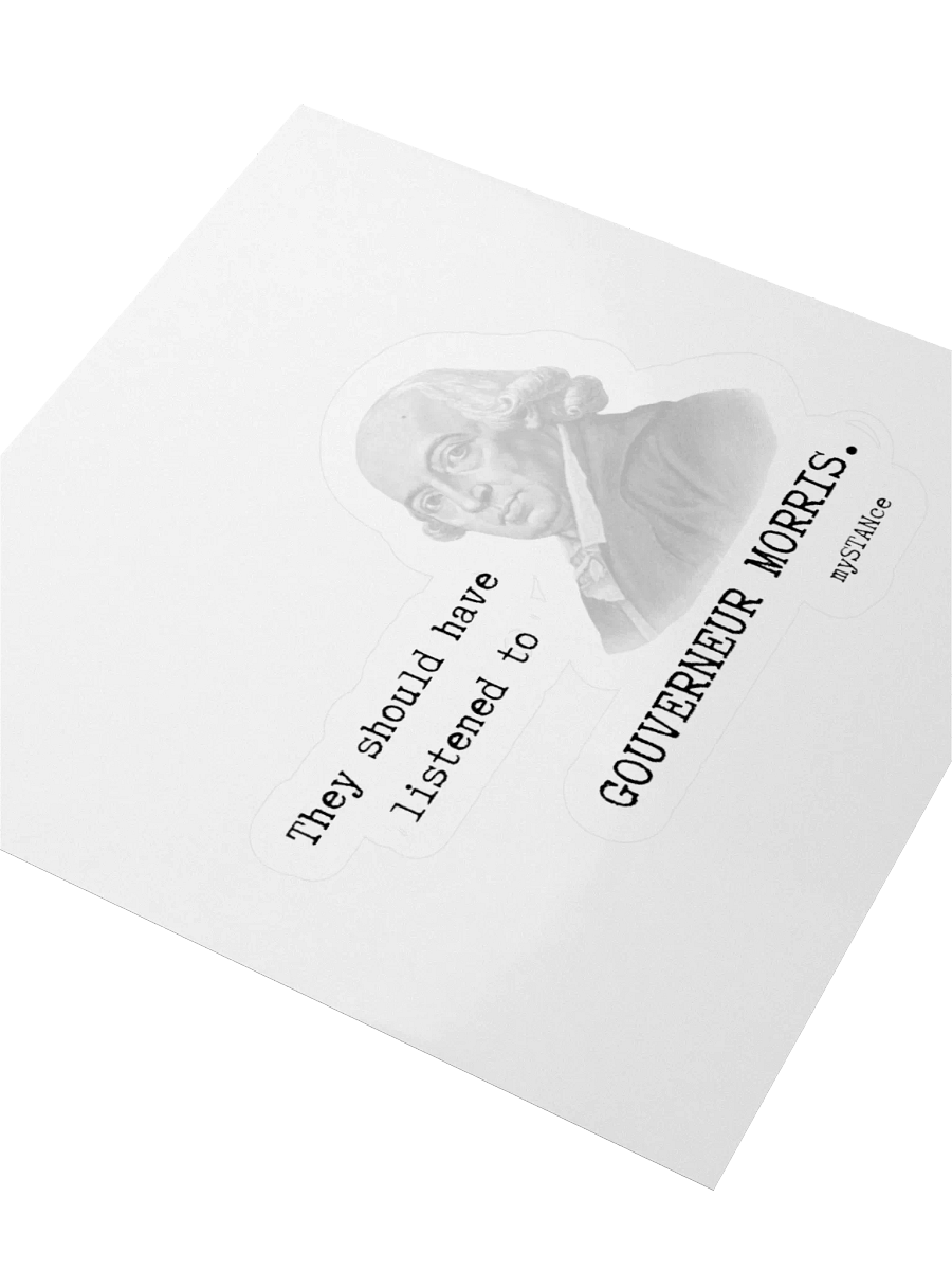 GOUVERNEUR MORRIS FOUNDING FATHER STICKER product image (8)