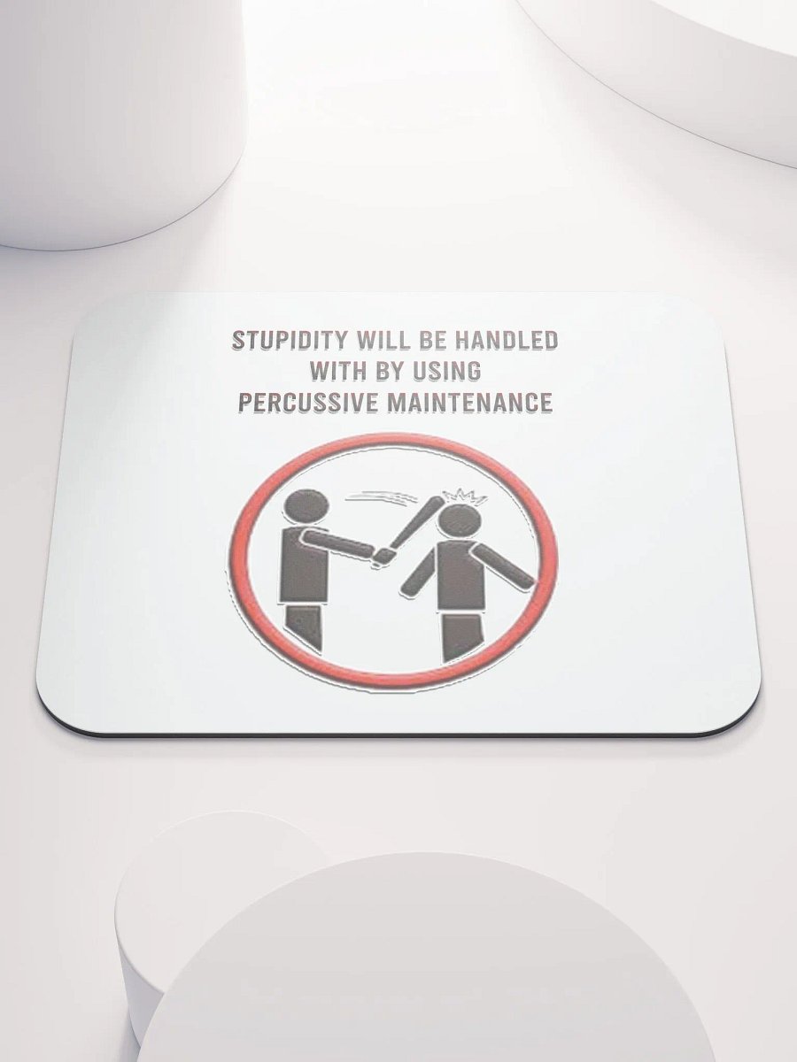 Stupidity - Mouse Pad product image (7)