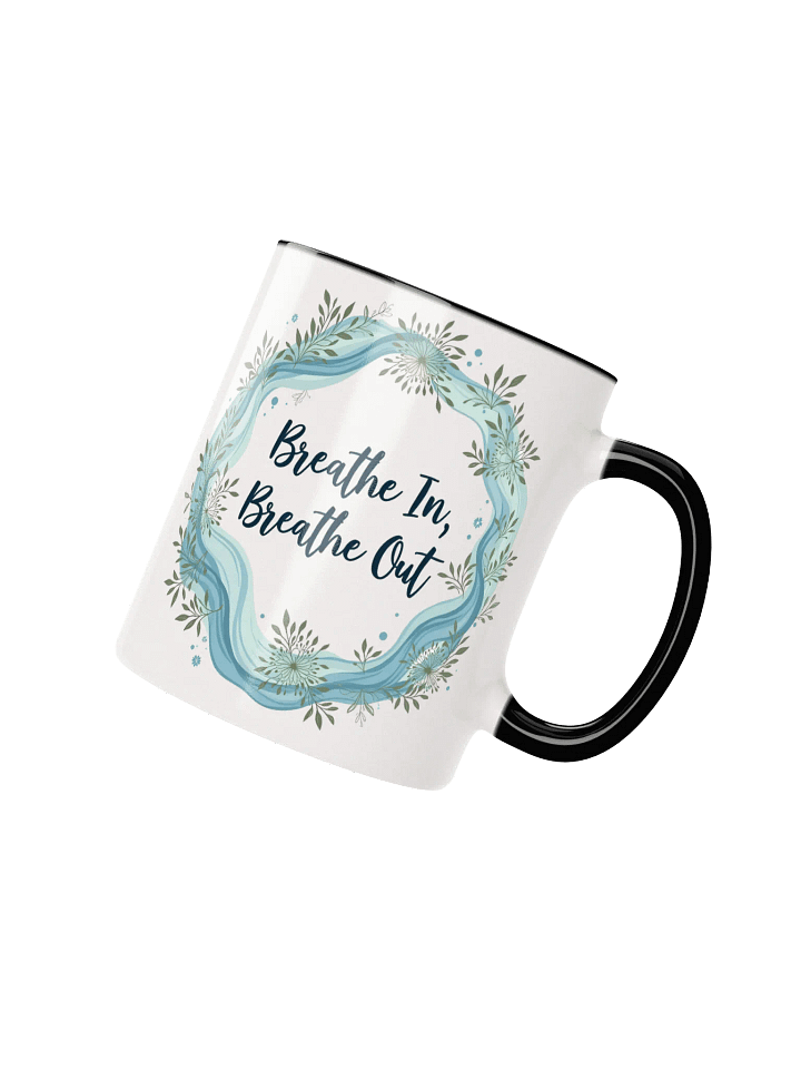 Breathe In, Breathe Out Mindfulness Mug – Your Daily Reminder to Pause, Relax, and Recenter product image (2)