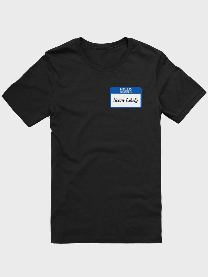 Hello My Name Is Scam Likely Tee product image (1)