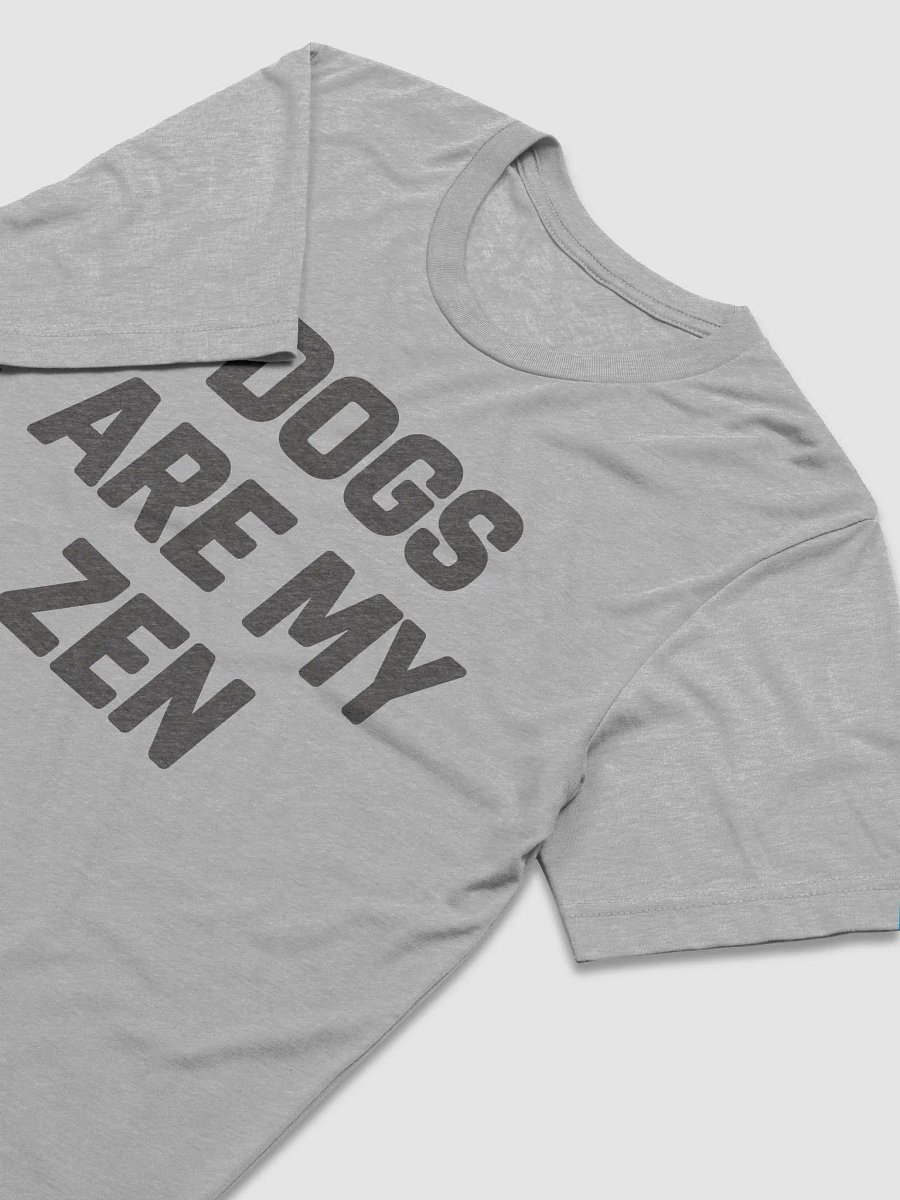 Dogs Are My Zen // Unisex Triblend (Grey Heather text) product image (3)
