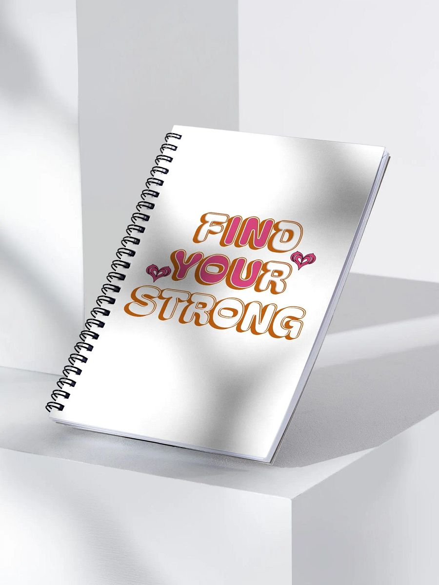 Find Your Strong In You Spiral Notebook product image (3)