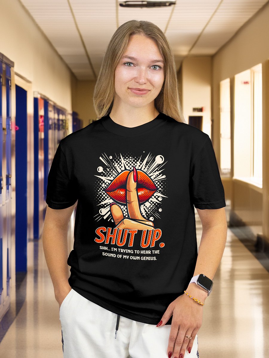 Women's Shut Up T-Shirt product image (1)
