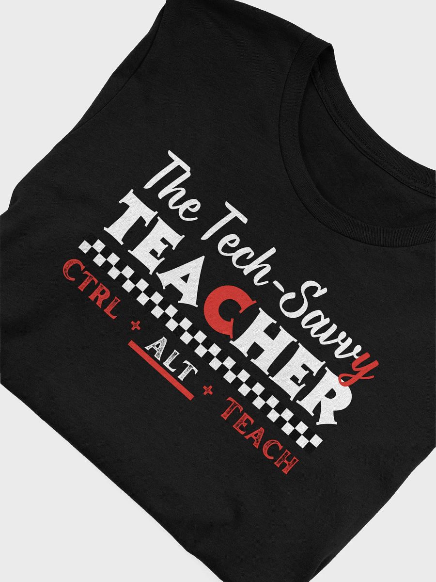 The Tech Savvy Teacher, Ctrl + Alt + Teach Bella Canvas T-shirt product image (1)