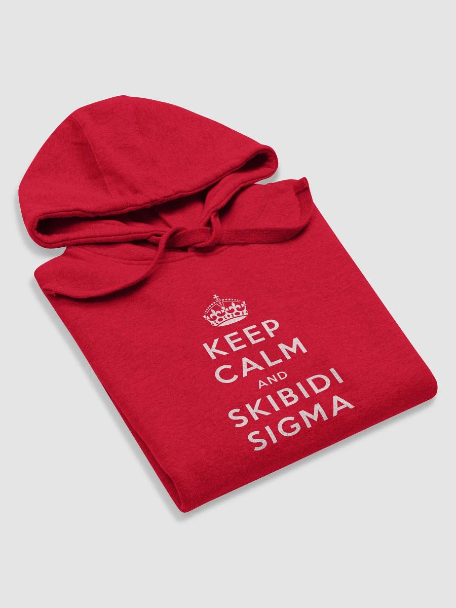 Keep calm and skibidi sigma hoodie product image (10)