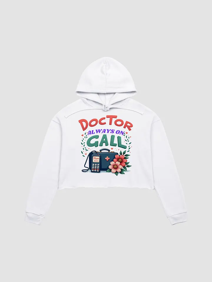 Mom Duty, Doctor Always On Call Crop Hoodie product image (3)