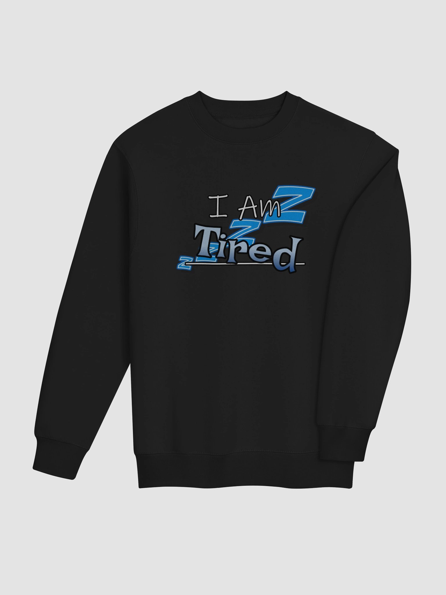 I'm Tired Boss!! sweatshirt product image (18)