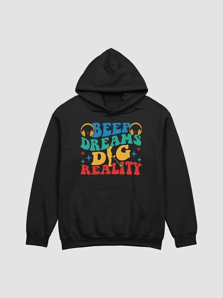 Beep Dreams Dig Reality Unisex Hoodie product image (7)