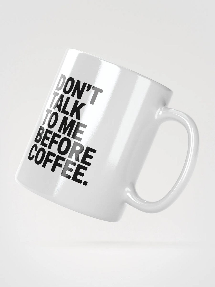 Don't Talk To Me Before Coffee Mug product image (2)