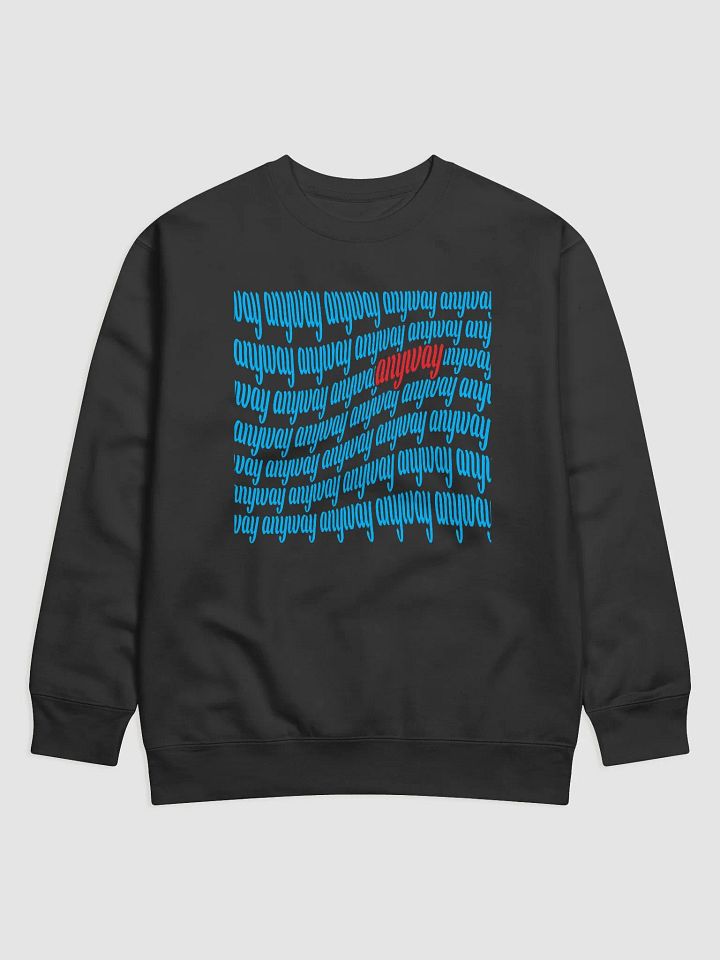 Anyway Premium Sweatshirt product image (2)