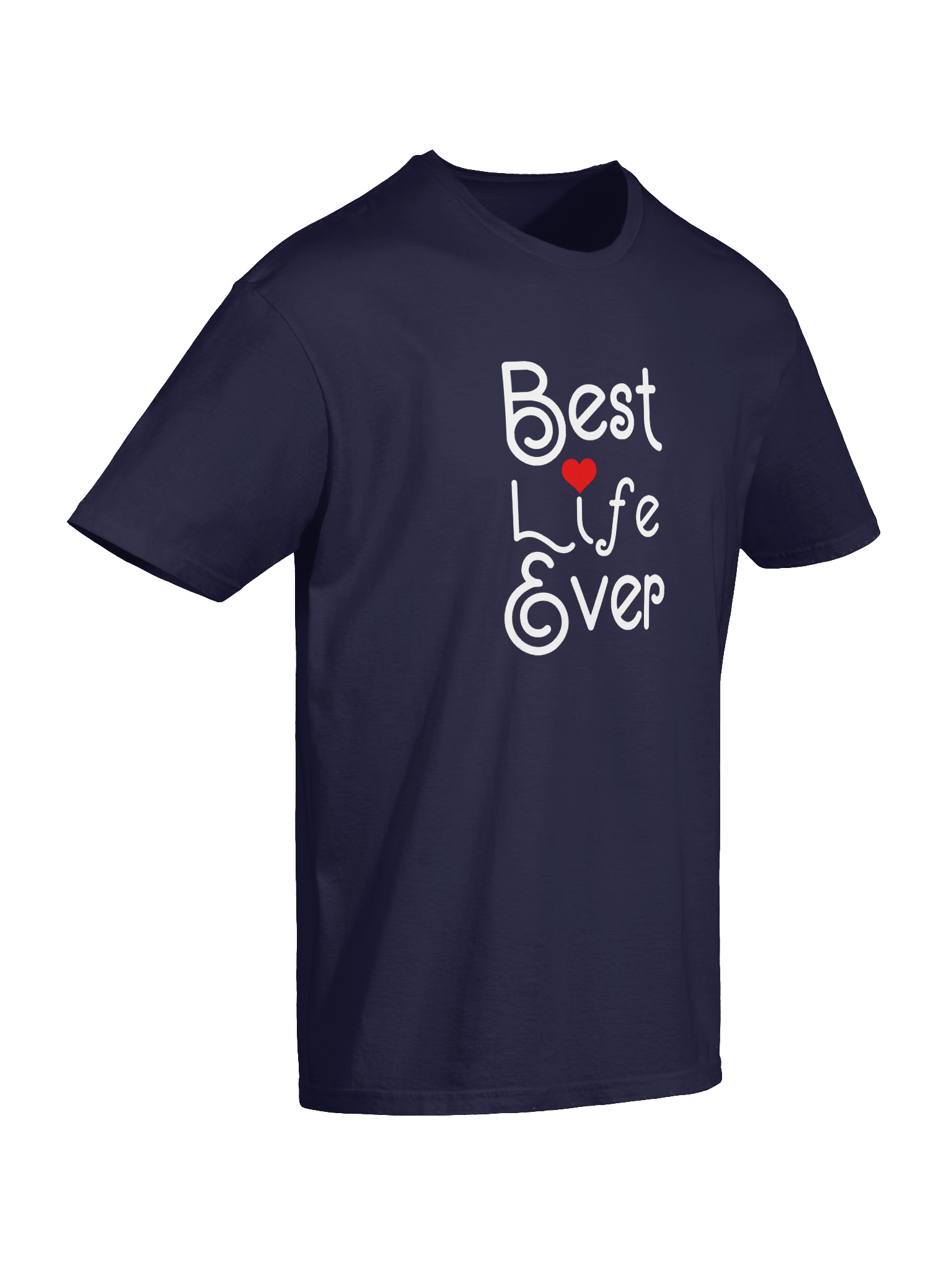 Best Life Ever Unisex T-Shirt product image (8)