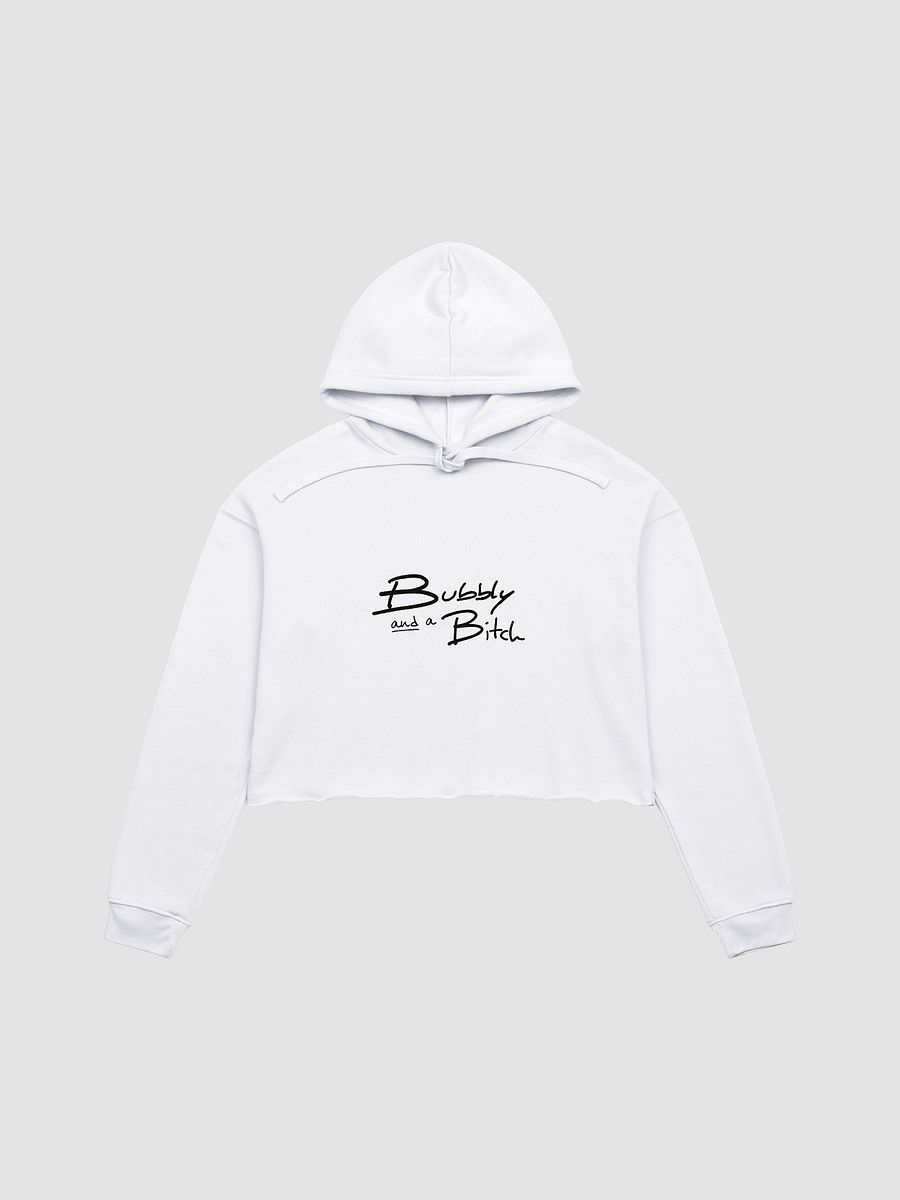 Bubbly and a B*tch cropped hoodie product image (34)