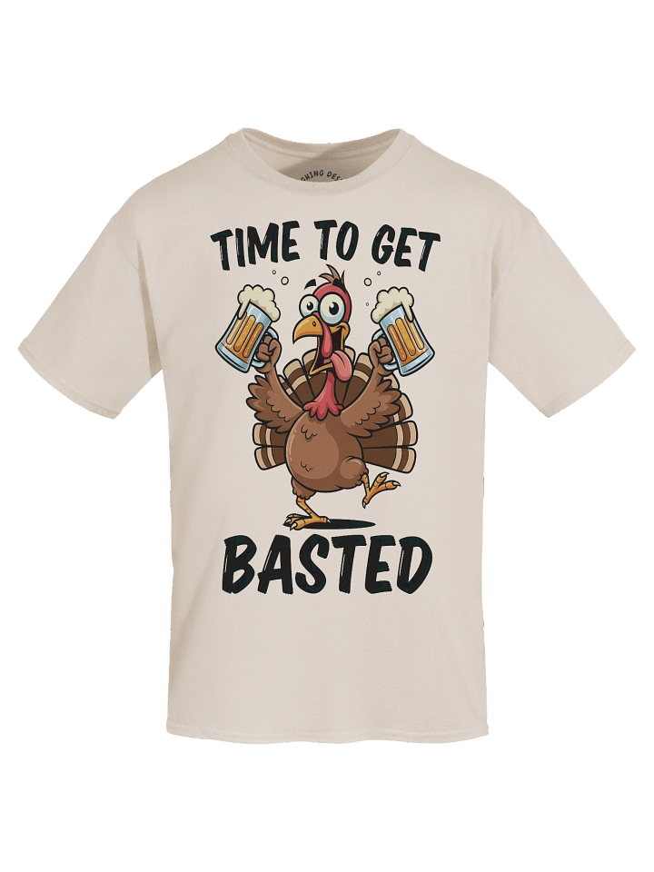 "Time to Get Basted" Funny Thanksgiving Beer Turkey T-Shirt product image (1)