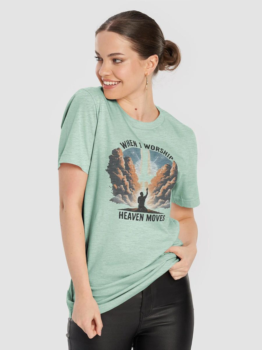 When I Worship, Heaven Moves - Spiritual Warfare T-Shirt product image (16)