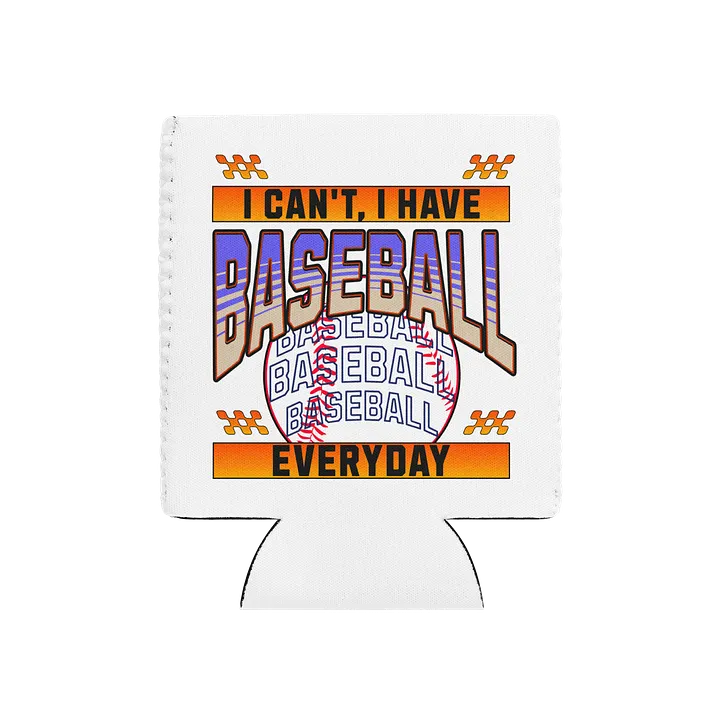 I Cant I Have Baseball Everyday Madness Can Cooler product image (2)