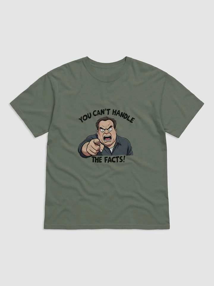 You Can't Handle The Facts! T-Shirt product image (2)