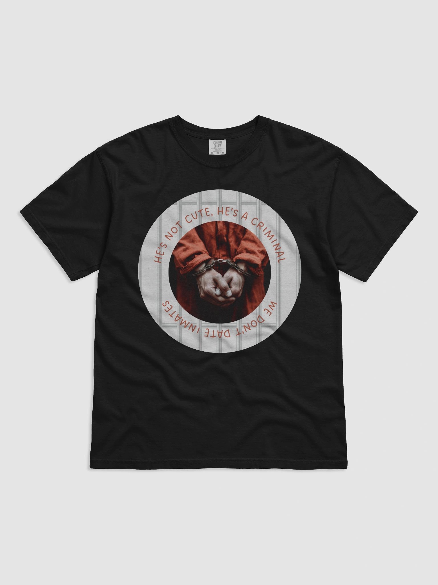 “He’s Not Cute, He’s a Criminal” T-Shirt product image (5)