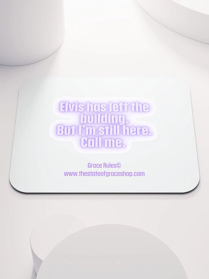 FUNNY DESK MATS 4 U “Elvis has left the building. But I’m still here. Call me.” product image (1)