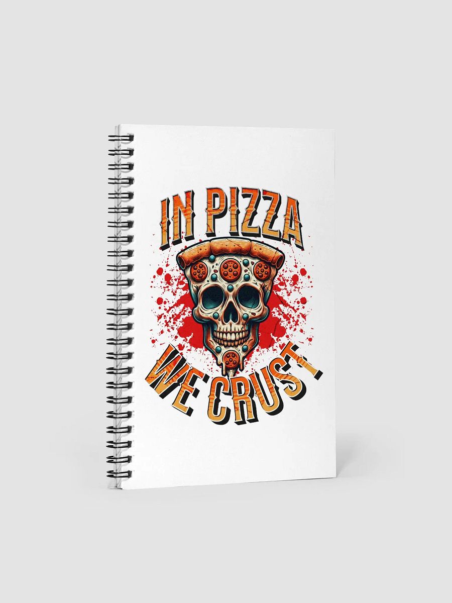 In Pizza We Crust Spiral Notebook product image (1)