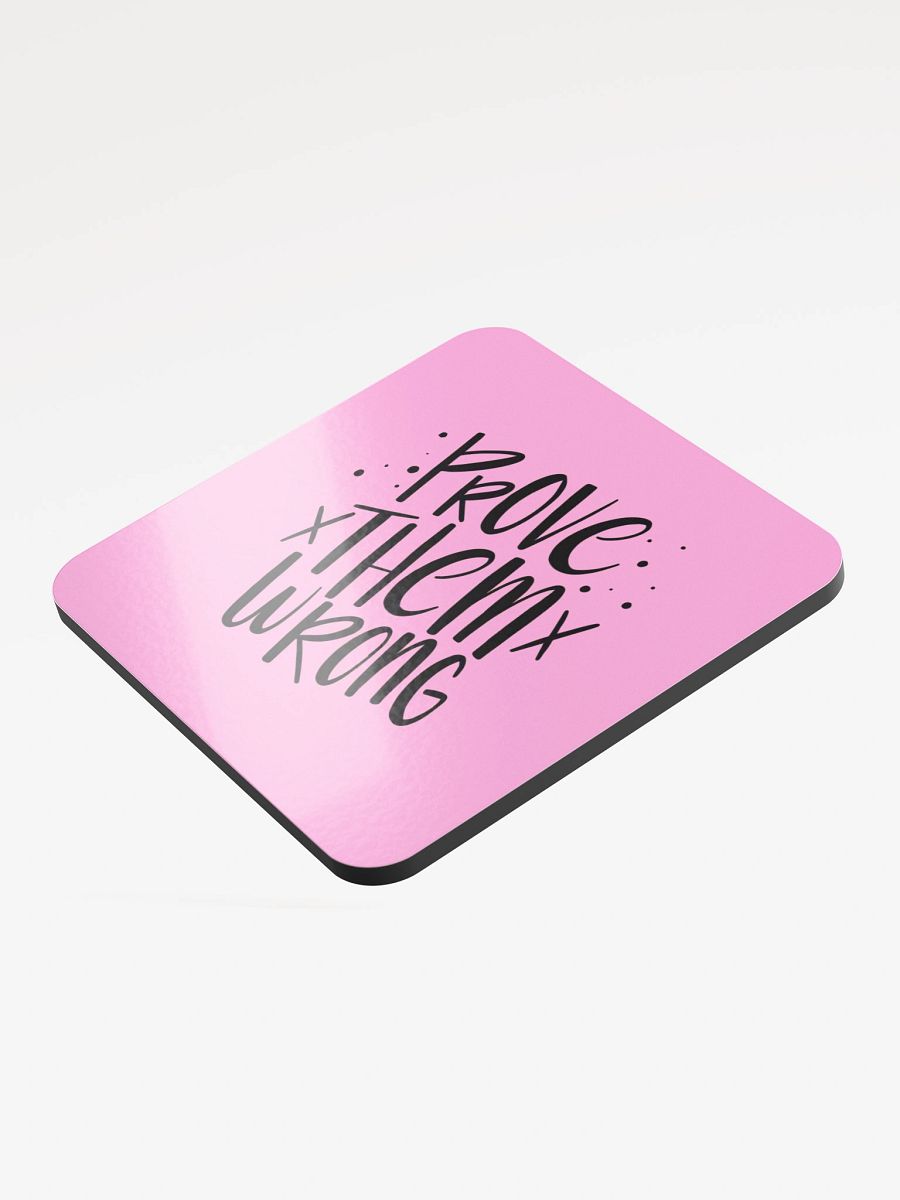 Prove Them Wrong Pink Cork Coaster product image (3)