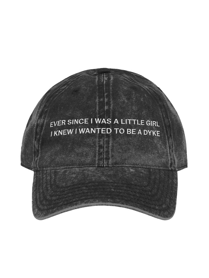 EVER SINCE I WAS A LITTLE GIRL - DYKE HAT product image (1)